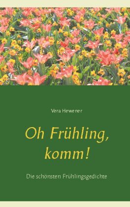 Oh Frühling, komm! 