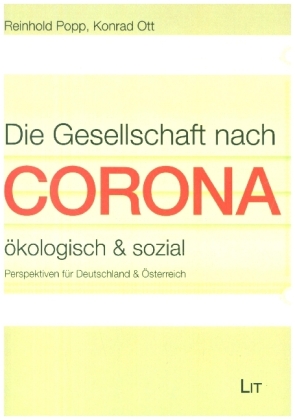 Die Gesellschaft nach Corona: ökologisch & sozial 