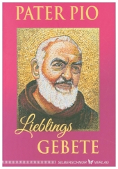Pater Pio - Lieblingsgebete