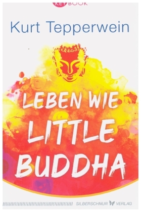 Leben wie Little Buddha 