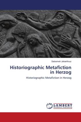 Historiographic Metafiction in Herzog 
