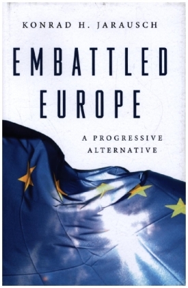 Embattled Europe - A Progressive Alternative