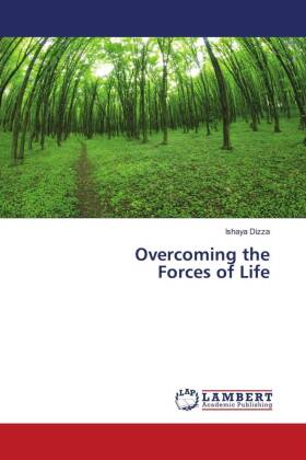 Overcoming the Forces of Life 