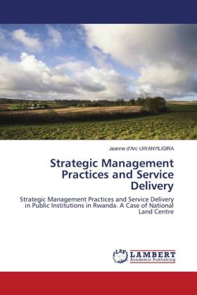 Strategic Management Practices and Service Delivery 