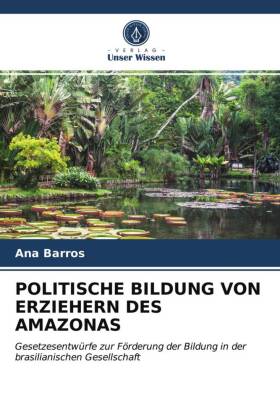 POLITISCHE BILDUNG VON ERZIEHERN DES AMAZONAS 