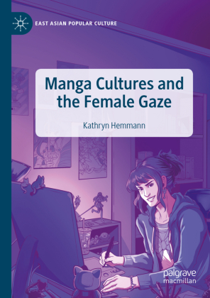 Manga Cultures and the Female Gaze 
