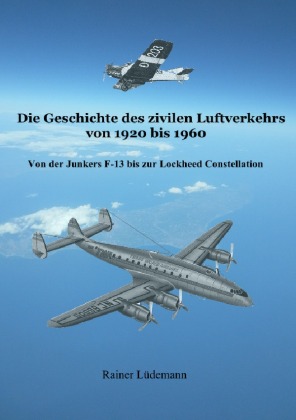 Die Geschichte des zivilen Luftverkehrs von 1920 bis 1960 
