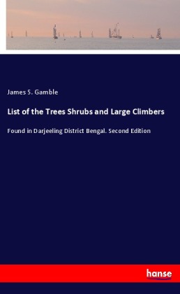 List of the Trees Shrubs and Large Climbers 