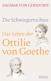 Die Schwiegertochter. Das Leben der Ottilie von Goethe Cover