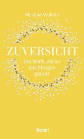 Zuversicht - Die Kraft, die an das Morgen glaubt Cover