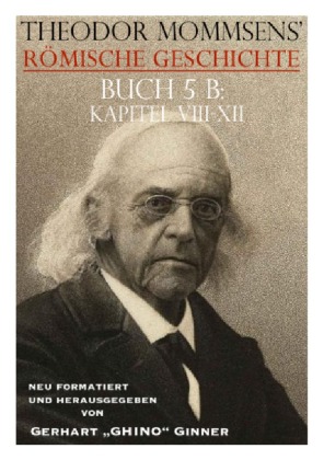 Theodor Mommsens' Römische Geschichte, Buch V B, Kapitel VIII-XII 