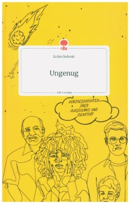Ungenug. Life is a Story - story.one 