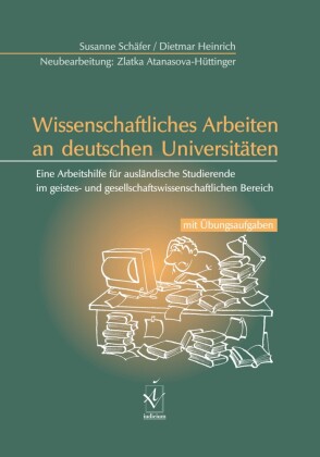 Schäfer, Susanne; Heinrich, Dietmar: Wissenschaftliches Arbeiten an deutschen Universitäten