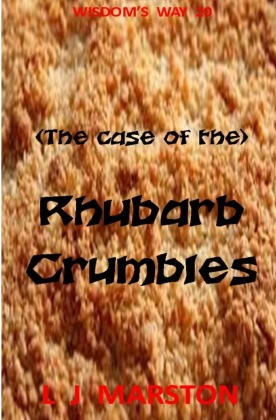 (The case of the) Rhubarb Crumbles 