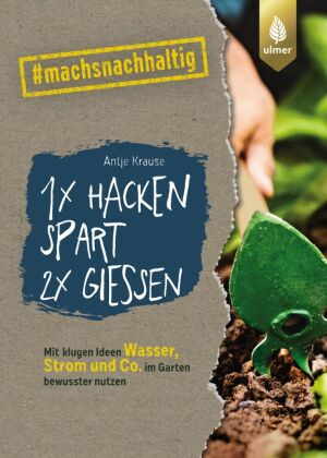 1 x hacken spart 2 x gießen 