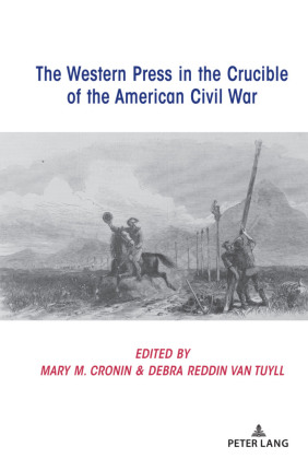The Western Press in the Crucible of the American Civil War 