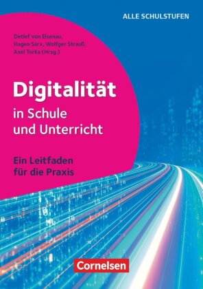 Digitalität in Schule und Unterricht - Ein Leitfaden für die Praxis von ...