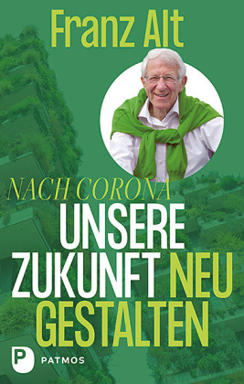 Nach Corona: Unsere Zukunft neu gestalten 