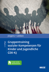 Gruppentraining sozialer Kompetenzen für Kinder und Jugendliche GSK-KJ, m. 1 Buch, m. 1 E-Book