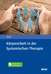 Körperarbeit in der Systemischen Therapie, m. 1 Buch, m. 1 E-Book