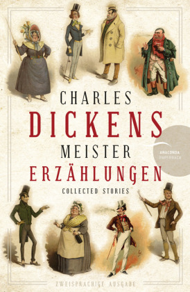 Charles Dickens - Meistererzählungen (Neuübersetzung) 