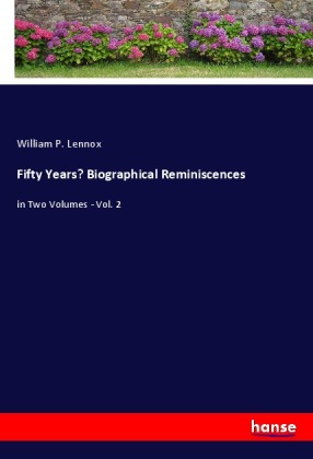 Fifty Years' Biographical Reminiscences 