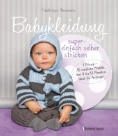 Babykleidung supereinfach selber stricken! 1 Prinzip - 30 niedliche Modelle
