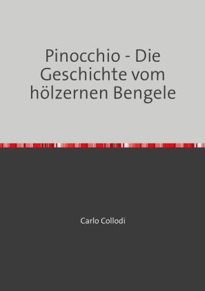 Pinocchio - Die Geschichte vom hölzernen Bengele 