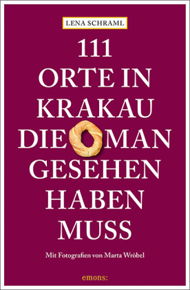 111 Orte in Krakau, die man gesehen haben muss 