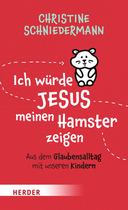 Ich würde Jesus meinen Hamster zeigen 