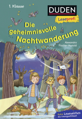 Duden Leseprofi - Die geheimnisvolle Nachtwanderung, 1. Klasse