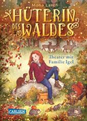 Hüterin des Waldes 3: Theater mit Familie Igel Cover