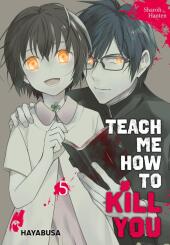 Teach me how to Kill you