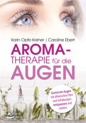 Aromatherapie für die Augen