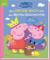 Peppa Pig: Peppa Pig: Das große Buch mit den besten Geschichten