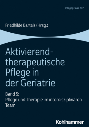 Aktivierend-therapeutische Pflege in der Geriatrie 