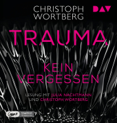 Trauma - Kein Vergessen. Katja Sands zweiter Fall, 1 Audio-CD, 1 MP3