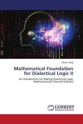 Mathematical Foundation for Dialectical Logic II 