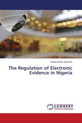 The Regulation of Electronic Evidence in Nigeria 