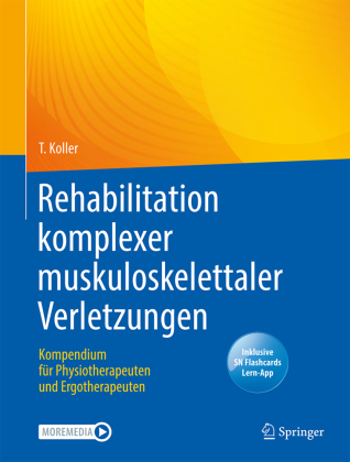 Rehabilitation komplexer muskuloskelettaler Verletzungen, m. 1 Buch, m. 1 E-Book