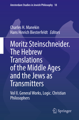 Moritz Steinschneider. The Hebrew Translations of the Middle Ages and the Jews as Transmitters 