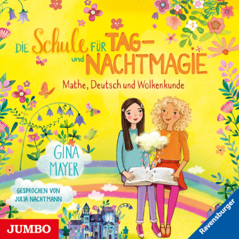 Die Schule für Tag- und Nachtmagie. Mathe, Deutsch und Wolkenkunde, Audio-CD