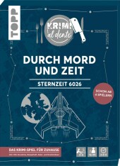 Krimi al dente: Sternzeit 6026 - Durch Mord und Zeit