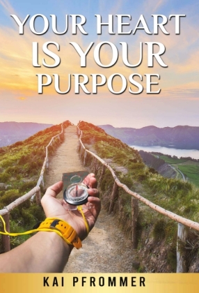 Your Heart is your purpose 