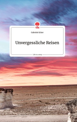 Unvergessliche Reisen. Life is a Story - story.one 