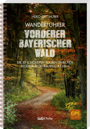Wanderführer Vorderer Bayerischer Wald 