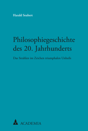 Philosophiegeschichte des 20. Jahrhunderts