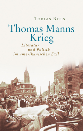 Boes, Tobias: Thomas Manns Krieg