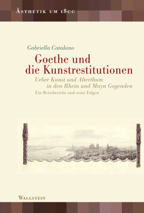 Catalano, Gabriella: Goethe und die Kunstrestitutionen