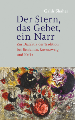 Shahar, Galili: Der Stern, das Gebet, ein Narr